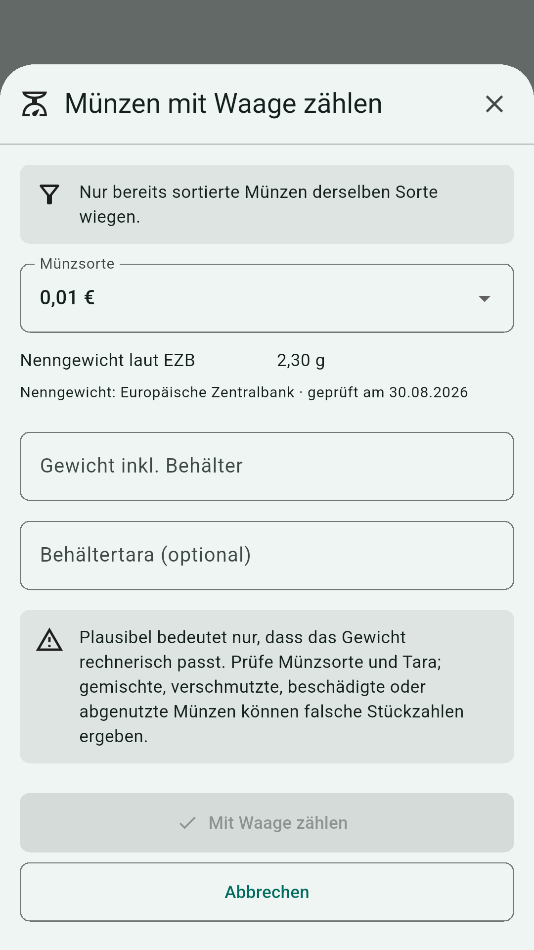 Dialog „Münzen mit Waage zählen“ mit Münzsorte, Nenngewicht laut EZB, Feldern für Gewicht und Behältertara sowie dem Hinweis, dass Plausibilität keine Sortenreinheit belegt.
